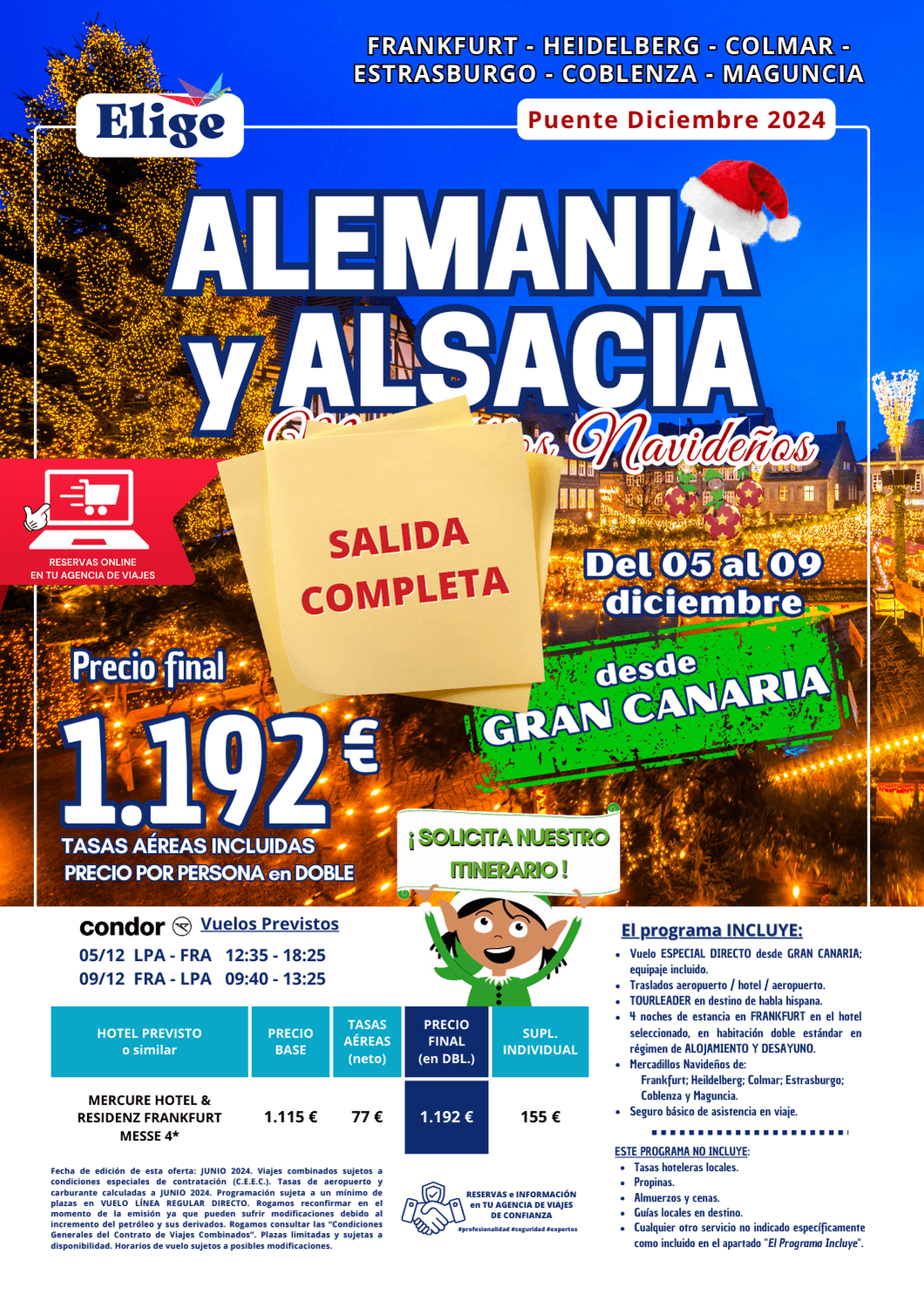 Circuito ALEMANIA y ALSACIA, Mercadillos Navideños - Puente Diciembre 2024 desde GRAN CANARIA. Incluye vuelos directos, traslados, tourleader en destino de habla hispana, 4 noches en hotel 4* en AD, mercadillos navideños de Frankfurt, Heildelberg, Colmar, Estrasburgo, Coblenza y Maguncia, y seguro básico de inclusión, para agencias de viajes con Elige Tu Viaje.